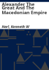Alexander_the_Great_and_the_Macedonian_Empire
