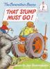 The_Berenstain_Bears__That_stump_must_go_