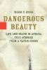Dangerous_beauty__life_and_death_in_the_wild__true_stories_from_a_safari_guide