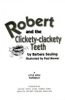 Robert_and_the_clickety-clackety_teeth