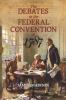 The_debates_in_the_Federal_convention_of_1787
