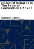 Notes_of_Debates_in_the_Federal_Convention_of_1787