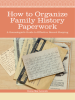 How_to_Organize_Family_History_Paperwork