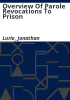 Overview_of_parole_revocations_to_prison