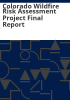 Colorado_wildfire_risk_assessment_project_final_report