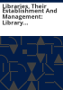 Libraries__their_establishment_and_management
