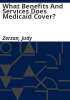 What_benefits_and_services_does_Medicaid_cover_