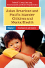 Asian_American_and_Pacific_Islander_Children_and_Mental_Health__2_volumes_