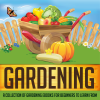 Gardening__A_Collection_Of_Gardening_eBooks_For_Beginners_to_Learn_From