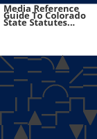 Media_reference_guide_to_Colorado_State_statutes_governing_access_to_court_records