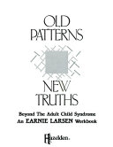 Old_Patterns__New_Truths___Beyond_the_Adult_Child_Syndrome