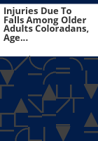 Injuries_due_to_falls_among_older_adults_Coloradans__age_65_and_older
