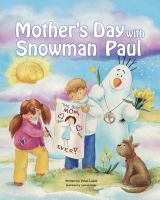 Mother_s_Day_with_Snowman_Paul