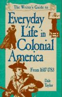 The_writer_s_guide_to_everyday_life_in_colonial_America