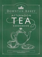 The_official_Downton_Abbey_afternoon_tea_cookbook