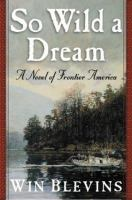 So_wild_a_dream__a_novel_of_frontier_America