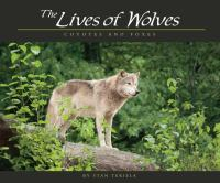 The_lives_of_wolves__coyotes__and_foxes