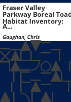 Fraser_Valley_Parkway_boreal_toad_habitat_inventory