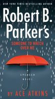 Robert_B__Parker_s_Someone_to_watch_over_me