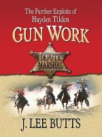 Gun_work__the_further_exploits_of_Hayden_Tilden