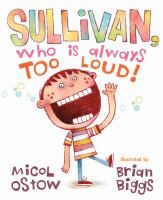Sullivan__who_is_always_too_loud
