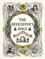 The_Beekeeper_s_Bible___Bees__Honey__Recipes___Other_Home_Uses
