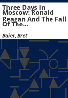 Three_days_in_Moscow__Ronald_Reagan_and_the_fall_of_the_Soviet_Union