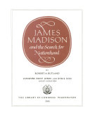 James_Madison_and_the_search_for_nationhood