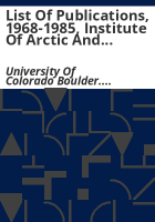 List_of_publications__1968-1985__Institute_of_Arctic_and_Alpine_Research