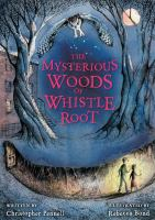 The_mysterious_woods_of_Whistle_Root