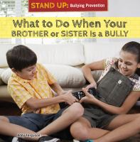 What_to_do_when_your_brother_or_sister_is_a_bully