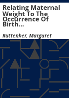 Relating_maternal_weight_to_the_occurrence_of_birth_defects_in_Colorado