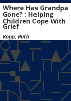 Where_has_Grandpa_Gone____Helping_children_cope_with_grief