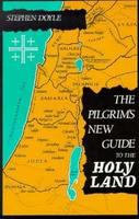 The_pilgrim_s_new_guide_to_the_Holy_Land