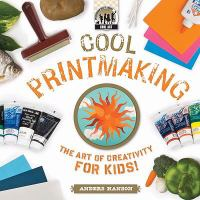 Cool__Printmaking__The_Art_of_Creativity_for_Kids