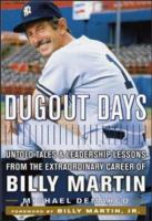 Dugout_days__untold_tales_and_leadership_lessons_from_the_extraordinary_career_of_Billy_Martin