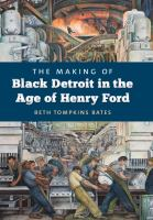 The_making_of_Black_Detroit_in_the_age_of_Henry_Ford