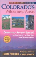 The_complete_guide_to_Colorado_s_wilderness_areas