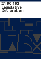 24-90-102_legislative_declaration